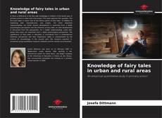 Обложка Knowledge of fairy tales in urban and rural areas