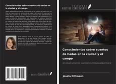 Copertina di Conocimientos sobre cuentos de hadas en la ciudad y el campo
