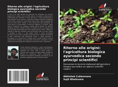 Borítókép a  Ritorno alle origini: l'agricoltura biologica ayurvedica secondo principi scientifici - hoz