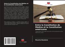Bookcover of Entre la Constitution de Médine et la Constitution américaine
