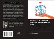 Bookcover of Assurance maladie et résultats en matière de santé