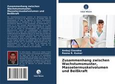 Couverture de Zusammenhang zwischen Wachstumsmuster, Massetermuskelvolumen und Beißkraft