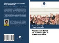Couverture de Arbeitswohlfahrt-seinrichtungen in Zuckerfabriken