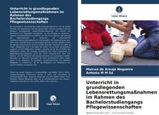 Buchcover von Unterricht in grundlegenden Lebensrettungsmaßnahmen im Rahmen des Bachelorstudiengangs Pflegewissenschaften
