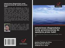 Jakościowa diagnostyka wody przeznaczonej do spożycia przez ludzi的封面