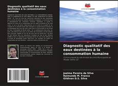 Couverture de Diagnostic qualitatif des eaux destinées à la consommation humaine