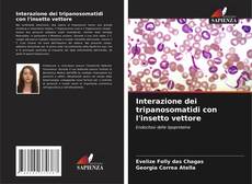 Interazione dei tripanosomatidi con l'insetto vettore kitap kapağı