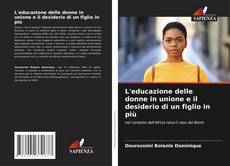 L'educazione delle donne in unione e il desiderio di un figlio in più kitap kapağı