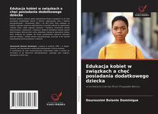 Edukacja kobiet w związkach a chęć posiadania dodatkowego dziecka的封面