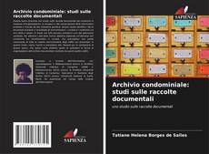Archivio condominiale: studi sulle raccolte documentali kitap kapağı