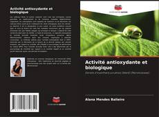 Couverture de Activité antioxydante et biologique