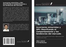 Couverture de Inversores minoristas y OPI: Descifrando el comportamiento y las tendencias del mercado
