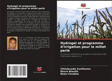 Couverture de Hydrogel et programme d'irrigation pour le millet perlé