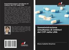 Somministrazione simultanea di inibitori del CYP nella LMA kitap kapağı