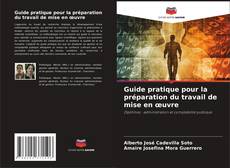 Bookcover of Guide pratique pour la préparation du travail de mise en œuvre