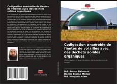 Bookcover of Codigestion anaérobie de fientes de volailles avec des déchets solides organiques