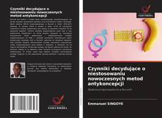 Czynniki decydujące o niestosowaniu nowoczesnych metod antykoncepcji的封面