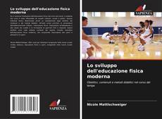 Borítókép a  Lo sviluppo dell'educazione fisica moderna - hoz