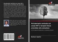 Borítókép a  Psicoterapia centrata sul corpo IKP e terapia breve orientata alla soluzione - hoz