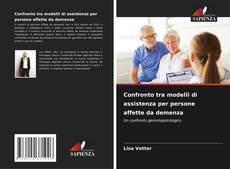 Borítókép a  Confronto tra modelli di assistenza per persone affette da demenza - hoz