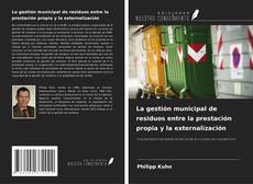 Copertina di La gestión municipal de residuos entre la prestación propia y la externalización
