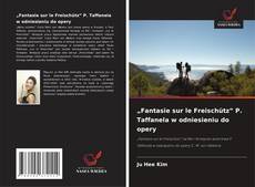 „Fantasie sur le Freischütz” P. Taffanela w odniesieniu do opery的封面
