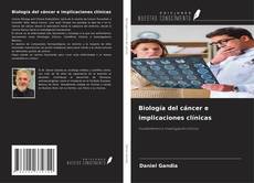 Couverture de Biología del cáncer e implicaciones clínicas