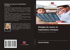 Couverture de Biologie du cancer et implications cliniques