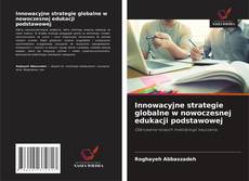 Innowacyjne strategie globalne w nowoczesnej edukacji podstawowej的封面