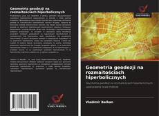 Borítókép a  Geometria geodezji na rozmaitościach hiperbolicznych - hoz