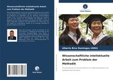 Buchcover von Wissenschaftliche intellektuelle Arbeit zum Problem der Methodik