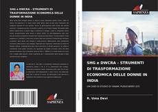 Borítókép a  SHG e DWCRA - STRUMENTI DI TRASFORMAZIONE ECONOMICA DELLE DONNE IN INDIA - hoz