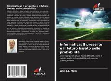Informatica: Il presente e il futuro basato sulle probabilità kitap kapağı
