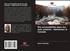 Bookcover of Bio accessibilité dans les sols urbains - Edmonton & Canada