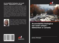 Capa do livro de Accessibilità biologica nei suoli urbani - Edmonton e Canada 