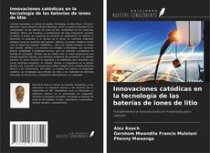 Copertina di Innovaciones catódicas en la tecnología de las baterías de iones de litio
