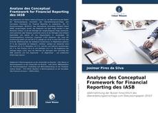 Bookcover of Analyse des Conceptual Framework for Financial Reporting des IASB