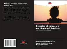 Bookcover of Exercice physique en oncologie pédiatrique