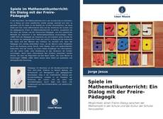 Bookcover of Spiele im Mathematikunterricht: Ein Dialog mit der Freire-Pädagogik