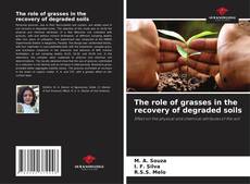 Buchcover von The role of grasses in the recovery of degraded soils