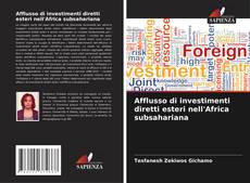 Afflusso di investimenti diretti esteri nell'Africa subsahariana kitap kapağı