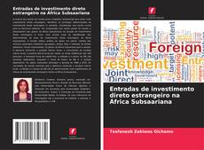 Copertina di Entradas de investimento direto estrangeiro na África Subsaariana