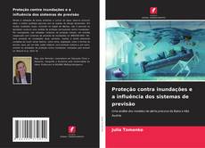 Copertina di Proteção contra inundações e a influência dos sistemas de previsão