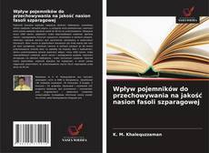 Couverture de Wpływ pojemników do przechowywania na jakość nasion fasoli szparagowej