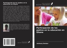 Buchcover von Participación de los padres en la educación en Ghana