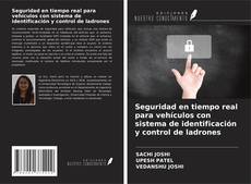 Capa do livro de Seguridad en tiempo real para vehículos con sistema de identificación y control de ladrones 