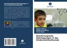 Orochirurgische Überlegungen in der Kinderzahnheilkunde kitap kapağı