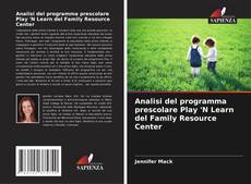 Couverture de Analisi del programma prescolare Play 'N Learn del Family Resource Center