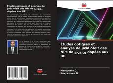 Bookcover of Études optiques et analyse de judd ofelt des NPs de Sr2SiO4 dopées aux RE