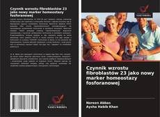 Czynnik wzrostu fibroblastów 23 jako nowy marker homeostazy fosforanowej kitap kapağı